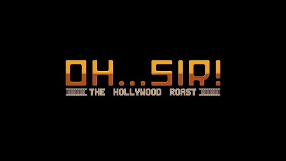 Capture d’Oh...Sir! The Hollywood Roast